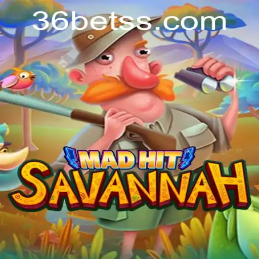 MadHitSavannah: Um Jogo Inovador no Cenário Atual com 36bet